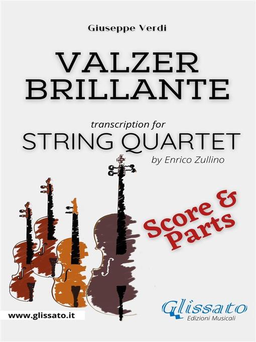 Title details for Valzer Brillante--String Quartet (parts & score) by Giuseppe Verdi - Wait list